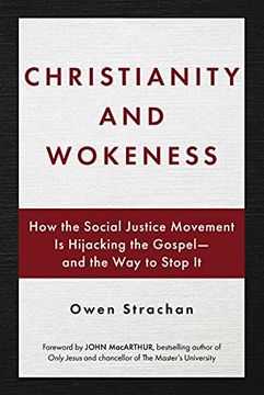 portada Christianity and Wokeness: How the Social Justice Movement is Hijacking the Gospel - and the way to Stop it 
