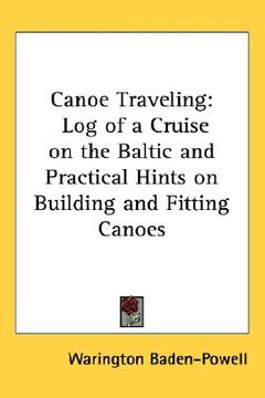 portada canoe traveling: log of a cruise on the baltic and practical hints on building and fitting canoes