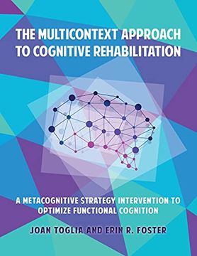 portada The Multicontext Approach to Cognitive Rehabilitation: A Metacognitive Strategy Intervention to Optimize Functional Cognition (in English)