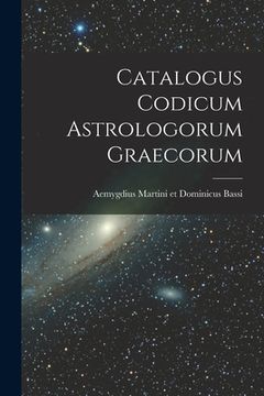 portada Catalogus Codicum Astrologorum Graecorum (en Inglés)
