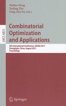 portada combinatorial optimization and applications: 5th international conference, cocoa 2011, zhangjiajie, china, august 4-6, 2011, proceedings (en Inglés)
