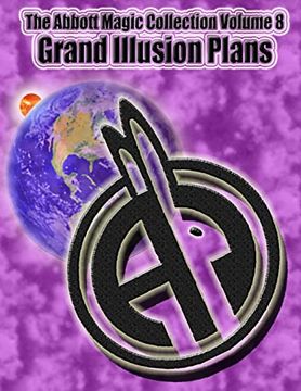 portada The Abbott Magic Collection Volume 8: Grand Illusion Plans (en Inglés)