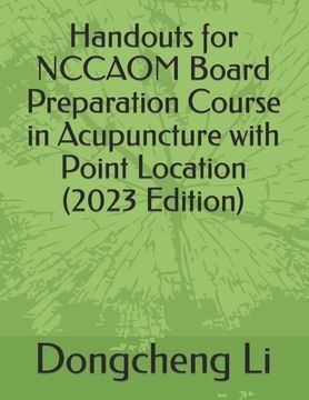 portada Handouts for Nccaom Board Preparation Course in Acupuncture With Point Location 