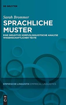 portada Sprachliche Muster in Wissenschaftlichen Texten: Eine Induktive Korpuslinguistische Analyse (Empirische Linguistik (en Alemán)
