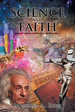portada Science and Faith: It's Not A Debate (in English)