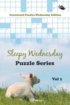 portada Sleepy Wednesday Puzzle Series Vol 1: Crossword Puzzles Wednesday Edition (in English)