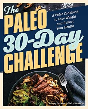 portada The Paleo 30-Day Challenge: A Paleo Cookbook to Lose Weight and Reboot Your Health 