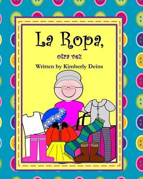 portada La Ropa, otra vez: A book about clothing in Spanish with Abuela Rosa.
