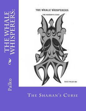 portada The Whale Whisperers: : The Shaman's Curse (in English)