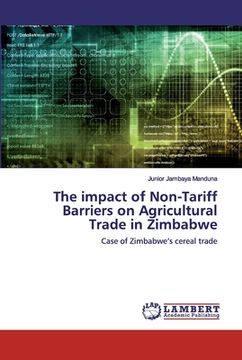 portada The impact of Non-Tariff Barriers on Agricultural Trade in Zimbabwe (en Inglés)