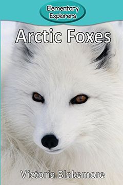 portada Arctic Foxes (Elementary Explorers) (en Inglés)