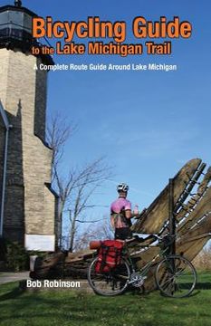 portada Bicycling Guide to the Lake Michigan Trail: A Complete Route Guide Around Lake Michigan