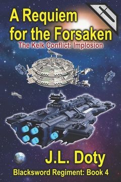 portada A Requiem for the Forsaken: A Space Adventure of Starships and Battle