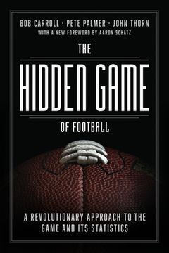 portada The Hidden Game of Football: A Revolutionary Approach to the Game and its Statistics (in English)