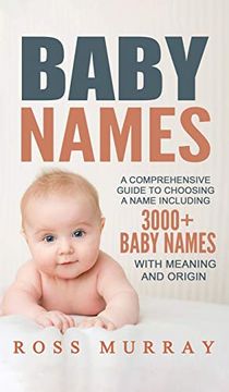 portada Baby Names: A Comprehensive Guide to Choosing a Name Including 3000+ Baby Names (in English)