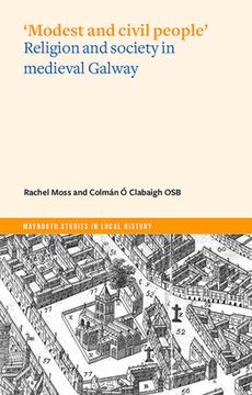 portada 'Modest and Civil People': Religion and Society in Medieval Galway (in English)