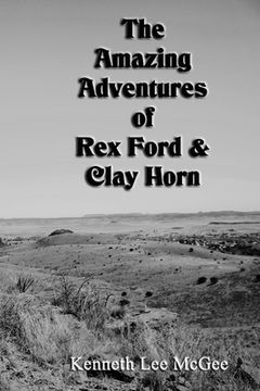 portada The Amazing Adventures of Rex Ford & Clay Horn (en Inglés)