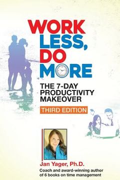 portada Work Less, Do More: The 7-Day Productivity Makeover (Third Edition) (en Inglés)