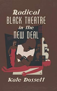 portada Radical Black Theatre in the new Deal (The John Hope Franklin Series in African American History and Culture) 