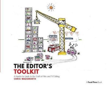 portada The Editor's Toolkit: A Hands-On Guide to the Craft of Film and TV Editing