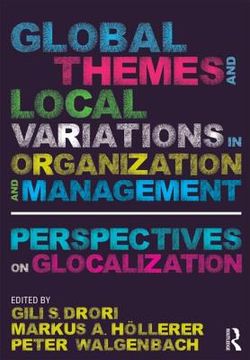 portada global themes and local variations in organization and management: perspectives on glocalization