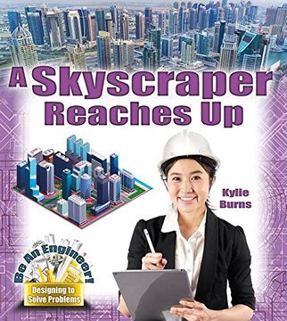 portada A Skyscraper Reaches up - be an Engineer! Designing to Solve Problems 