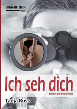 portada Ich seh dich: Ein BDSM-Liebesroman 