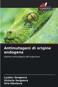 portada Antimutageni di origine endogena (in Italian)