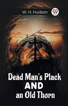 portada Dead Man'S Plack And An Old Thorn (en Inglés)
