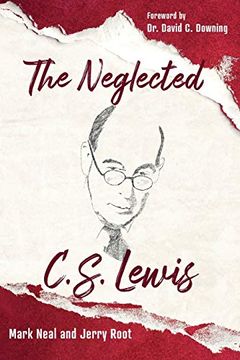 portada Neglected C. S. Lewis: Exploring the Riches of his Most Overlooked Books (en Inglés)