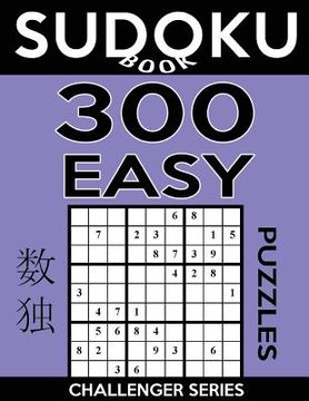 portada Sudoku Book, 300 Easy Puzzles: Sudoku Puzzle Book With Only One Level of Difficulty (en Inglés)