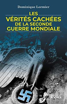 portada Les Vérités Cachées de la Seconde Guerre Mondiale (en Francés)