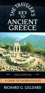 portada the traveler's key to ancient greece: a guide to sacred places (en Inglés)