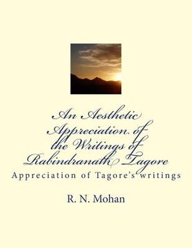 portada An Aesthetic Appreciation of the Writings of Rabindranath Tagore: Appreciation of Tagore's writings