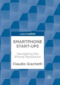 portada Smartphone Start-Ups: Navigating the iPhone Revolution (en Inglés)