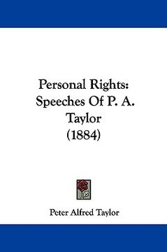 portada personal rights: speeches of p. a. taylor (1884) (en Inglés)
