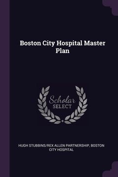 portada Boston City Hospital Master Plan (in English)