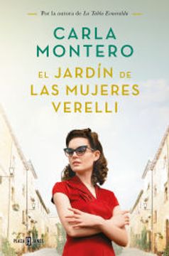 portada El Jardín de las Mujeres Verelli de Carla Montero(Plaza & Janés)