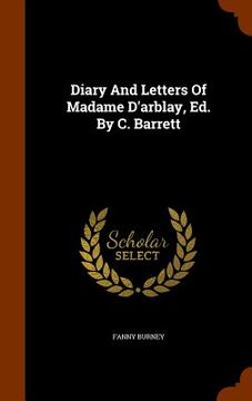portada Diary And Letters Of Madame D'arblay, Ed. By C. Barrett (en Inglés)