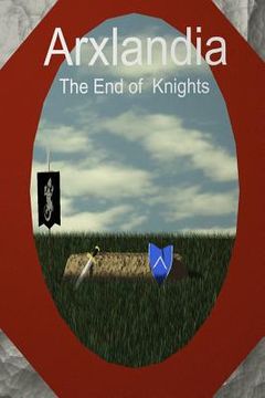 portada Arxlandia: The end of knights (en Inglés)