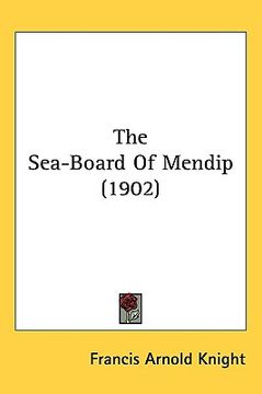 portada the sea-board of mendip (1902) (en Inglés)