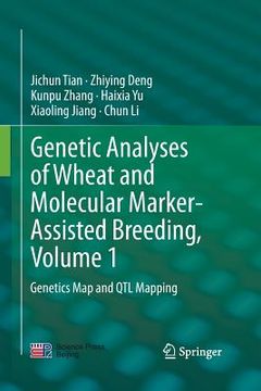 portada Genetic Analyses of Wheat and Molecular Marker-Assisted Breeding, Volume 1: Genetics Map and Qtl Mapping (en Inglés)