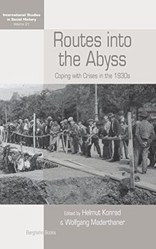 portada Routes Into the Abyss: Coping With Crises in the 1930S (International Studies in Social History) (en Inglés)