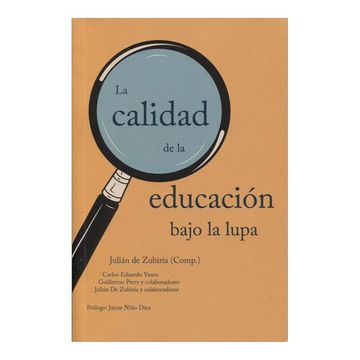 portada La Calidad de la Educación Bajo la Lupa (in Spanish)