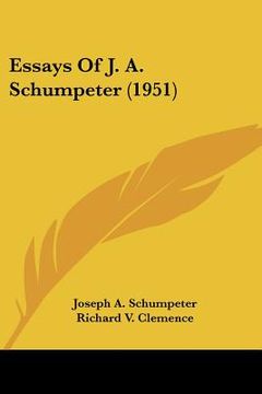 portada essays of j. a. schumpeter (1951) (en Inglés)