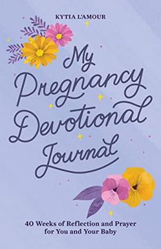 portada My Pregnancy Devotional Journal: 40 Weeks of Reflection and Prayer for you and Your Baby (in English)