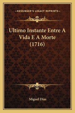 portada Ultimo Instante Entre A Vida E A Morte (1716) (en Latin)