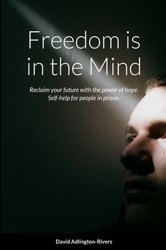 portada Freedom is in the Mind (en Inglés)