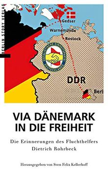portada Via Dänemark in die Freiheit: Die Erinnerungen des Fluchthelfers Dietrich Rohrbeck (en Alemán)