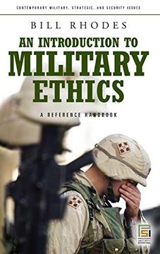 portada An Introduction to Military Ethics: A Reference Handbook (Contemporary Military, Strategic, and Security Issues) 